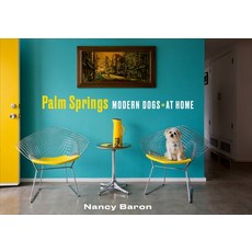 Palm Springs Modern Dogs at Home 精裝版, Schiffer Publishing, 英語