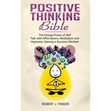 (英文圖書) Positive Thinking Bible: the Energy Power of Self Talk with Affirmations Meditation and Hypn... 平裝版, Robert J. Finger, 英文