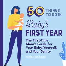(英文圖書) 50 Things to Do in Baby's First Year: The First-Time Mom's Guide for Your Baby ... 平裝版, Callisto, 英文