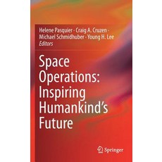 Space Operations: Inspiring Humankind's Future 精裝版, Springer, 英文