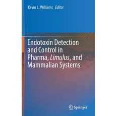 (英文圖書) Endotoxin Detection and Control in Pharma Limulus and Mammalian Systems 精裝版, Springer, 英文