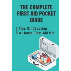 (英文圖書) The Complete First Aid Pocket Guide: Tips On Creating A Home First Aid Kit 平裝版, Independently Published, 英文