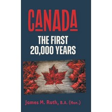 (英文圖書) Canada: The First 20 000 Years 精裝版, FriesenPress, 英文