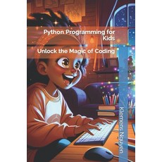 (英文圖書)Python Programming for Kids: Unlock the Magic of Coding 平裝版, Independently Published, 英文