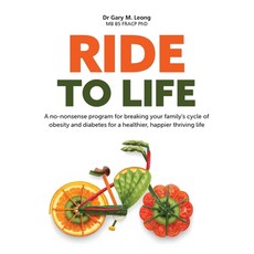 (英文圖書) Ride to Life: A no-nonsense program for breaking your family's cycle of obesity and diabetes ... 平裝版, Gary Martin Leong, 英文