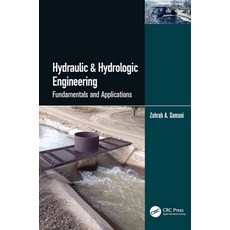(英文圖書) Hydraulic & Hydrologic Engineering: Fundamentals and Applications 平裝版, CRC Press, 英文