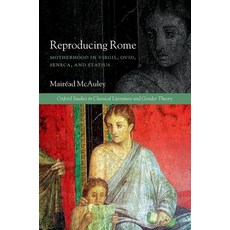 (英文圖書) Reproducing Rome: Motherhood in Virgil Ovid Seneca and Statius 精裝版, Oxford University Press (UK), 英文