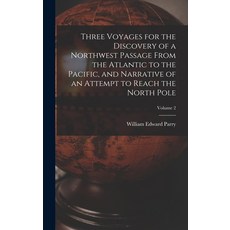 (英文圖書) Three Voyages for the Discovery of a Northwest Passage from the Atlantic to the Pacific and ... 精裝版, Legare Street Press, 英文