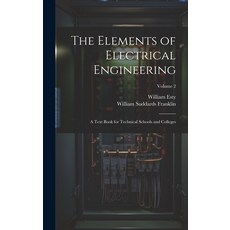 (英文圖書) The Elements of Electrical Engineering: A Text Book for Technical Schools and Colleges; Volume 2 精裝版, Legare Street Press, 英文