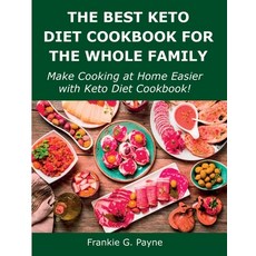 (英文圖書) The Best Keto Diet Cookbook for the Whole Family: Make Cooking at Home Easier with Keto Diet ... 平裝版, Frankie G. Payne, 英文