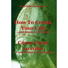 如何創建你的邪教...並成為富有的宗師 - 英語 西班牙語： 如何創建你的教派...並成為... 平裝版, 獨立出版