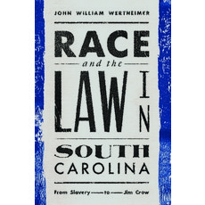 (英文圖書) Race and the Law in South Carolina: From Slavery to Jim Crow 精裝版, Amherst College, 英文