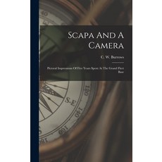 (英文圖書) Scapa And A Camera: Pictoral Impressions Of Five Years Spent At The Grand Fleet Base 精裝版, Legare Street Press, 英文