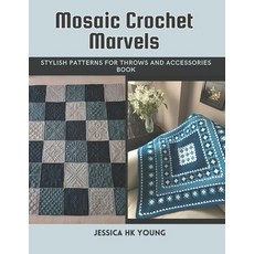 (英文圖書) Mosaic Crochet Marvels: Stylish Patterns for Throws and Accessories Book 平裝版, Independently Published, 英文