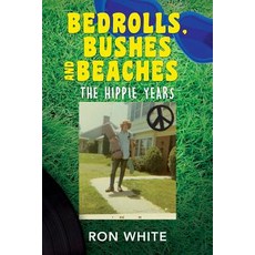 (英文圖書) Bedrolls Bushes and Beaches: The Hippie Years 平裝版, ISBN Agency.com, 英文