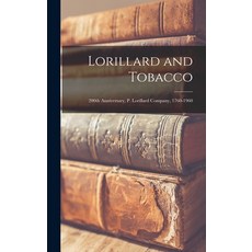 (英文圖書) Lorillard and Tobacco: 200th Anniversary P. Lorillard Company 1760-1960 精裝版, Hassell Street Press, 英文