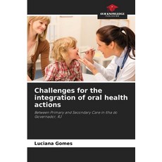 (英文圖書) Challenges for the integration of oral health actions 平裝版, Our Knowledge Publishing, 英文