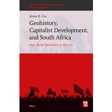 (英文圖書) Geohistory Capitalist Development and South Africa: From Racial Domination to... 精裝版, Brill, 英文