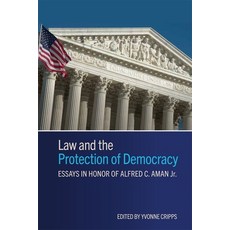 (英文圖書) Law and the Protection of Democracy: Essays in Honor of Alfred C. Aman Jr. 精裝版, University of Rochester Press, 英文