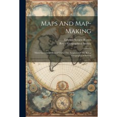 (英文圖書) Maps And Map-making; Three Lectures Delivered Under The Auspices Of The Royal Geographical So... 平裝版, Legare Street Press, 英文