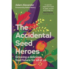 (英文圖書) The Accidental Seed Heroes: Growing a Delicious Food Future for All of Us 精裝版, Chelsea Green Publishing UK, 英文