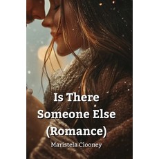 (英文圖書) Is There Someone Else (Romance) 平裝版, Maristela Clooney, 英文