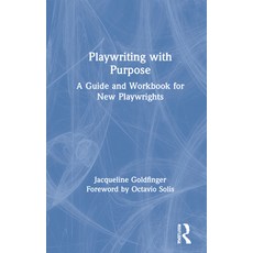 (英文圖書) Playwriting with Purpose: A Guide and Workbook for New Playwrights 精裝版, Routledge, 英文