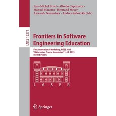 Frontiers in Software Engineering Education: First International Workshop Fisee 2019 Villebrumier ... 平裝版, Springer, 英文