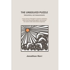 (英文圖書) The Unsolved Puzzle: Interactions not measurements 平裝版, Gordon Publishing, 英文