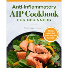 (英文圖書) Anti-Inflammatory AIP Cookbook for Beginners: 75 Recipes and a 2-Week Plan to Jumpstart Your ... 平裝版, Rockridge Press, 英文
