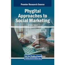 (英文圖書) Phygital Approaches to Social Marketing 精裝版, IGI Global, 英文