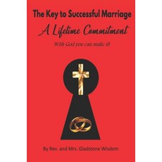 The Key to Successful Marriage a Lifetime Commitment with God You Can Make It! 平裝版, Bk Royston Publishing, 英文