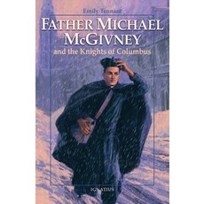 (英文圖書)Father Michael McGivney and the Knights of Columbus 平裝版, Ignatius Press, 英文