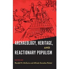 (英文圖書) Archaeology Heritage and Reactionary Populism 精裝版, University Press of Florida, 英文