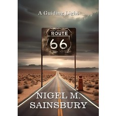(英文圖書) Route 66: A Guiding Light 平裝版, Nigel Sainsbury Consulting LLC, 英文