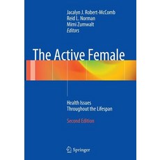 (英文圖書) The Active Female: Health Issues Throughout the Lifespan 平裝版, Springer, 英文