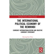 (英文圖書) The International Political Economy of the Renminbi: Currency Internationalization and Reacti... 精裝版, Routledge, 英文