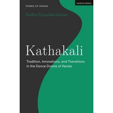 (英文圖書) Kathakali: Tradition Innovations and Transitions in the Dance Drama of Kerala 精裝版, Methuen Drama, 英文