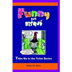 (英文書)Funny But Risqué： A Book in the Take Me To The Toilet Series Paperback, Christopher James Bruce, 英文, 平裝版