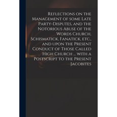 (英文圖書) Reflections on the Management of Some Late Party-disputes and the Notorious Abuse of the Wor... 平裝版, Legare Street Press, 英文