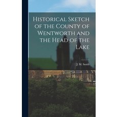 (英文圖書) Historical Sketch of the County of Wentworth and the Head of the Lake 精裝版, Legare Street Press, 英文