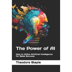 (英文圖書) The Power of AI: How to Utilize Artificial Intelligence for Sales Success 平裝版, Independently Published, 英文
