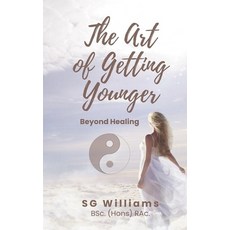 (英文圖書) The Art of Getting Younger: Beyond Healing 平裝版, 978-1-7775584-4-4, 英文