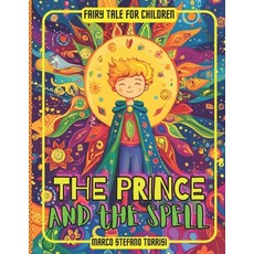 (英文圖書)The Prince and the Spell.: A fairy tale about the spirit of initiative improvin... 平裝版, Independently Published, 英文