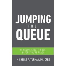 (英文圖書) Jumping the Queue: Achieving Great Things Before You're Ready 平裝版, Catalyst Consulting Services, 英文