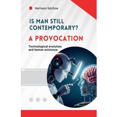 (英文圖書) Is man still relevant? A provocation 平裝版, Hermann Selchow, 英文