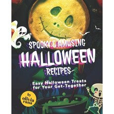 (英文圖書) Spooky & Amusing Halloween Recipes: Easy Halloween Treats for Your Get-Together 平裝版, Independently Published, 英文