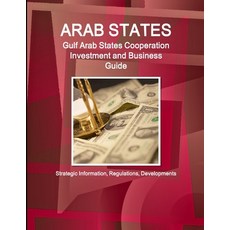 (英文圖書) Arab States: Gulf Arab States Cooperation Investment and Business Guide - Strategic Informati... 平裝版, IBP USA, 英文