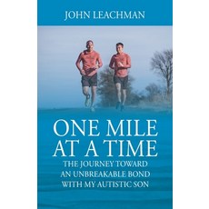 (英文圖書) One Mile at a Time: The Journey Towards an Unbreakable Bond with my Autistic Son 平裝版, Outskirts Press, 英文
