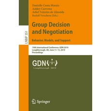 (英文圖書) Group Decision and Negotiation: Behavior Models and Support: 19th International Conference ... 平裝版, Springer, 英文